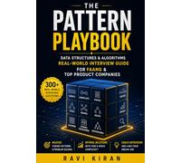 The Pattern Playbook: Real-World Data Structures & Algorithms Interview Questions for Amazon, FAANG & Top Product Companies: Real-World DSA Interview ... LeetCode Problems & Optimized Solutions