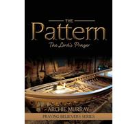 The Pattern: The Lord’s Prayer: 2 (Praying Believers)
