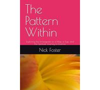 The Pattern Within: Exploring the Enneagram as a Map of Ego and the Spiritual Journey to Essence