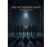 The Patterson Eight: A Binding Oath