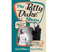 The Patty Duke Show and the American Sixties: Hot Dogs and Crêpes Suzette