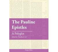 The Pauline Epistles: A Polyglot (Polyglot Bibles)