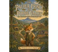 The Pauper Prince of Poore Valley: The First Five Adventures