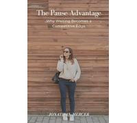 The Pause Advantage: Why Waiting Becomes a Competitive Edge