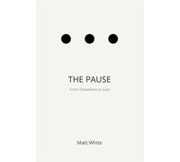 The Pause: From Elsewhere to God