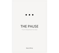 The Pause: From Elsewhere to God