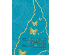 The Pause that Powers You: A Journal for Rest, Realignment, and Release