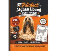 The Pawfect Afghan Hound Word Search: 100+ Large-Print Puzzles for Adults, Seniors & Teens | Relaxing Afghan Hound Word Search Book for Dog Lovers with Solutions (Pawfect Dog Word Search Books)