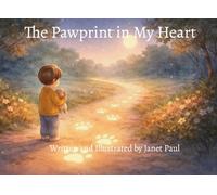 The Pawprint in My Heart: A Comforting Children’s Story About Pet Loss and Love