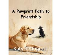 The Pawprint Path to Friendship (The Tale of Two Tails)