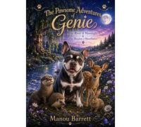 The Pawsome Adventures of Genie: The River of Moonlight & The Meadow of Moonflowers