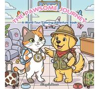 The Pawsome Journey: A World Tour Coloring Adventure Book for Kids: Cute Cat and Dog Traveling to Famous Landmarks, Fun Educational Activity for Boys and Girls (Ages 4-8)