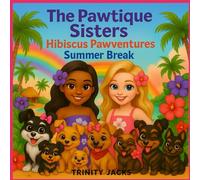 The Pawtique Sisters Hibiscus Pawventures: SUMMER BREAK