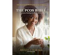The PCOS Bible for Black Women: The Honest Sister Guide to Polycystic Ovary Syndrome - The 4The Honest Sister Guide to Polycystic Ovary Syndrome -