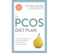 The PCOS Diet Plan, Second Edition: A Natural Approach to Health for Women with Polycystic Ovary Syndrome