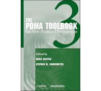 The PDMA ToolBook 3 for New Product Development (Product Development and Management ToolBooks)