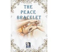 The Peace Bracelet- Non fiction book inspired by THE WALK FOR PEACE in America, 2300 miles journey