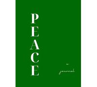 The Peace Journal for the Divine Feminine: For Manifestation, Mindfulness and Gratitude