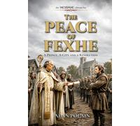 The Peace of Fexhe: A Prince, a City and a Revolution (the HESBAY chronicles)