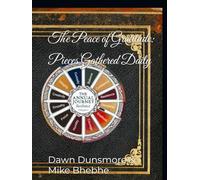The Peace of Gratitude: Pieces Gathered Daily (The Annual Journey: A Year of Personal Growth and Empowerment)