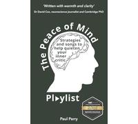 The Peace of Mind Playlist: Strategies and songs to help quieten your inner critic