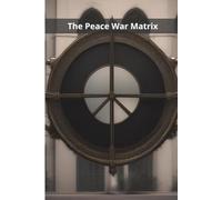 The Peace War Matrix