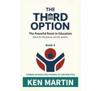 The Peaceful Reset in Education (Third Option)
