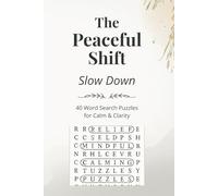 The Peaceful Shift: Slow Down