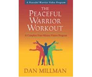 The Peaceful Warrior Workout: A Complete Four-Minute Fitness Program