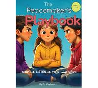 The Peacemaker's Playbook: Stop - Listen - Talk - Solve