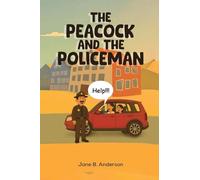The Peacock and the Policeman: One of the Fern Valley Farm Kids & Animal Series