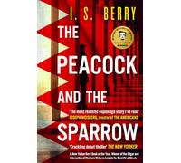 The Peacock and the Sparrow: The Times and Sunday Times Thriller of the Year: A dark, twisty, award-winning spy novel set during the Arab Spring-perfect for fans of le Carre, McCloskey, and Herron