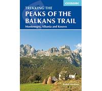 The Peaks Of The Balkans Trail (International Trekking) [Idioma Inglés]: Montenegro, Albania and Kosovo (Cicerone Trekking)