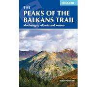 The Peaks of the Balkans Trail: Montenegro, Albania and Kosovo (Cicerone Multi-day Hiking Guides)