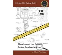 The Peanut Butter Sandwich Scam: A Floyd and Kiki Mystery Book 6 (The Floyd and Kiki Mysteries)