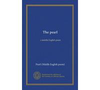 The pearl: a middle English poem