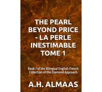 THE PEARL BEYOND PRICE - LA PERLE INESTIMABLE TOME 1: Book 7 of the Bilingual English-French Collection of the Diamond Approach