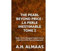 THE PEARL BEYOND PRICE - LA PERLE INESTIMABLE TOME 2: Book 7 of the Bilingual English-French Collection of the Diamond Approach