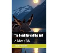 The Pearl Beyond the Veil: A Sojourn Tale