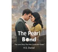 The Pearl Bond: The Love Story That War Failed to Erase