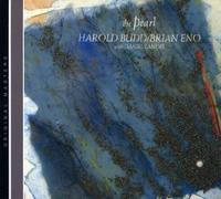The Pearl by Brian Eno, Harold Budd, Daniel Lanois (2005) Audio CD