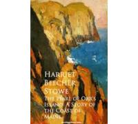 The Pearl Of Orrs Island: A Story Of The Coast Of Maine (ebook)