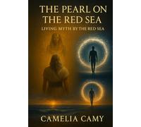 THE PEARL ON THE RED SEA: The Living Myth of the Red Sea