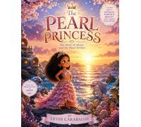 The Pearl Princess: The Story of Akoyo and the Pearl Within