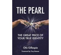 The Pearl, The Great Price of Your True Identity
