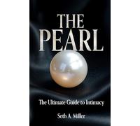 The Pearl: The Ultimate Guide to Intimacy