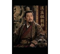 THE PEASANT EMPEROR: Emperor Gaozu of Han 汉高祖刘邦: The Man Who Rose from Nothing and Built China's Greatest Dynasty: Emperor Gaozu of Han ¿¿¿¿¿: The Man ... Greatest Dynasty (The World Wisdom Archive)