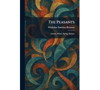 The Peasants: Autumn, Winter, Spring, Summer
