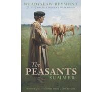 The Peasants: Summer (Volume IV) (The Peasants (Chłopi))