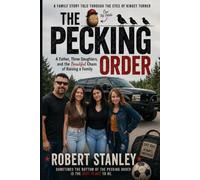The Pecking Order: A Father, Three Daughters, and the Beautiful Chaos of Raising a Family